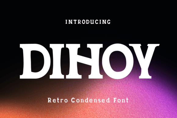 Dihoy Font Review: Retro-Modern Display Type for Branding