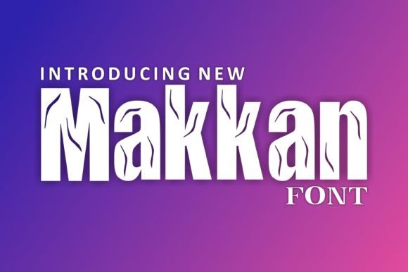 Makkan Font: A Display Typeface for Modern Branding