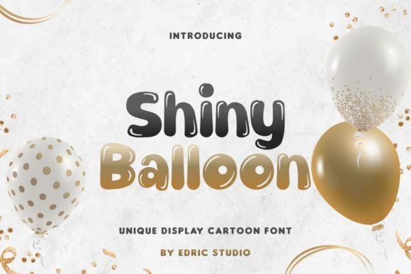 Shiny Balloon Font: Adding Cheer to Small Business Branding